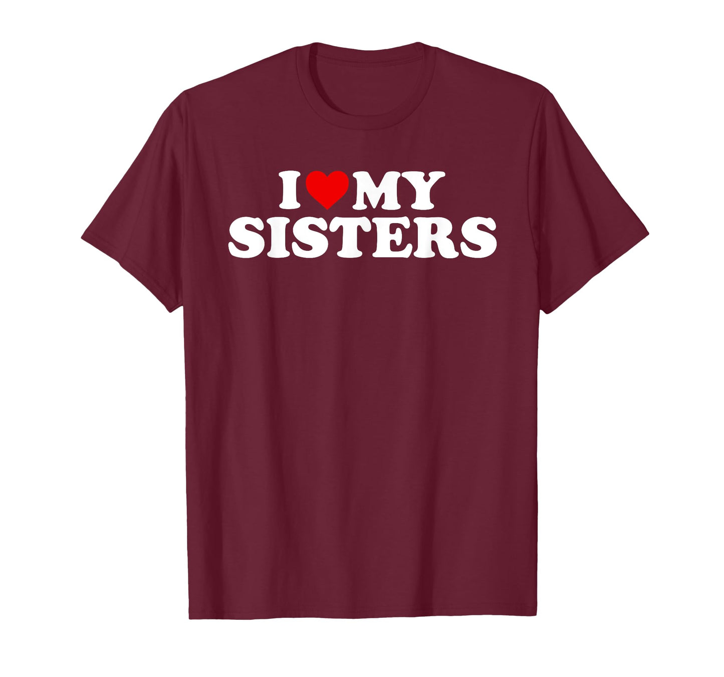 I Love My Sisters T-Shirt