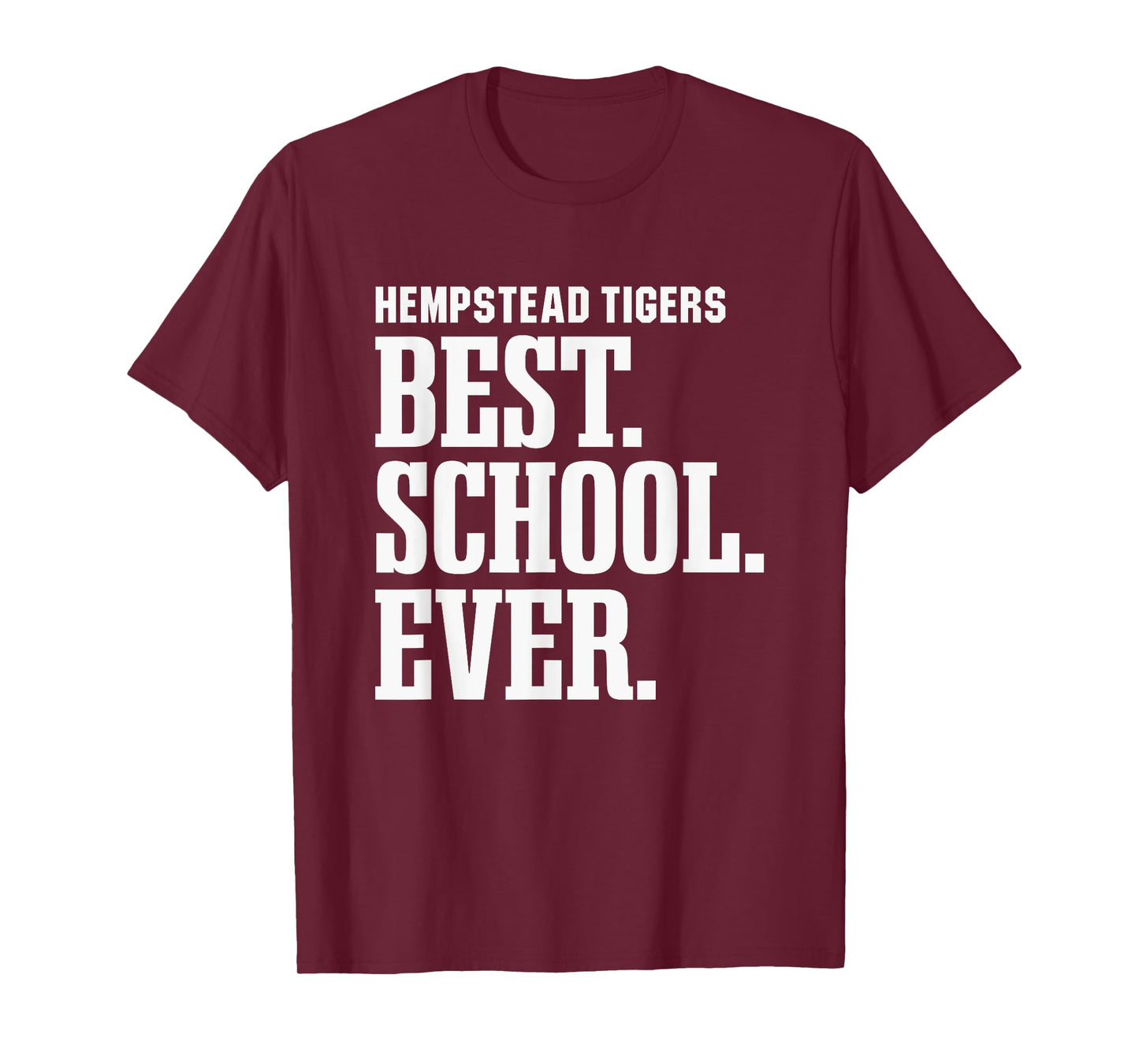 Hempstead Tigers Best Ever HS T-Shirt