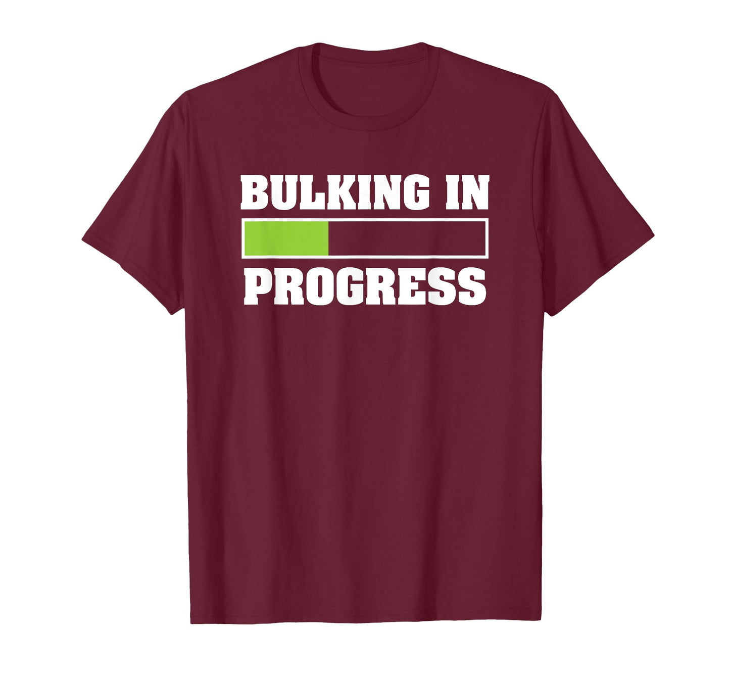 Bulking In Progress Funny Weightlifting Bodybuilding T-Shirt