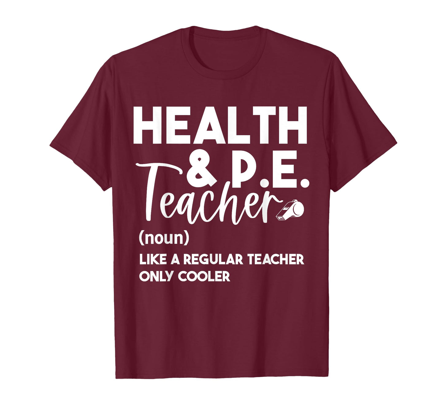 Health And PE Teacher Physical Education Definition Funny Men Women T-Shirt