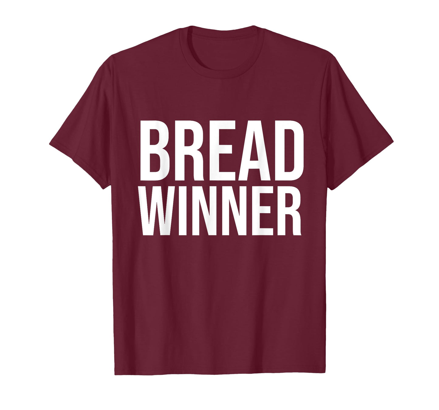 Bread Winner T-Shirt