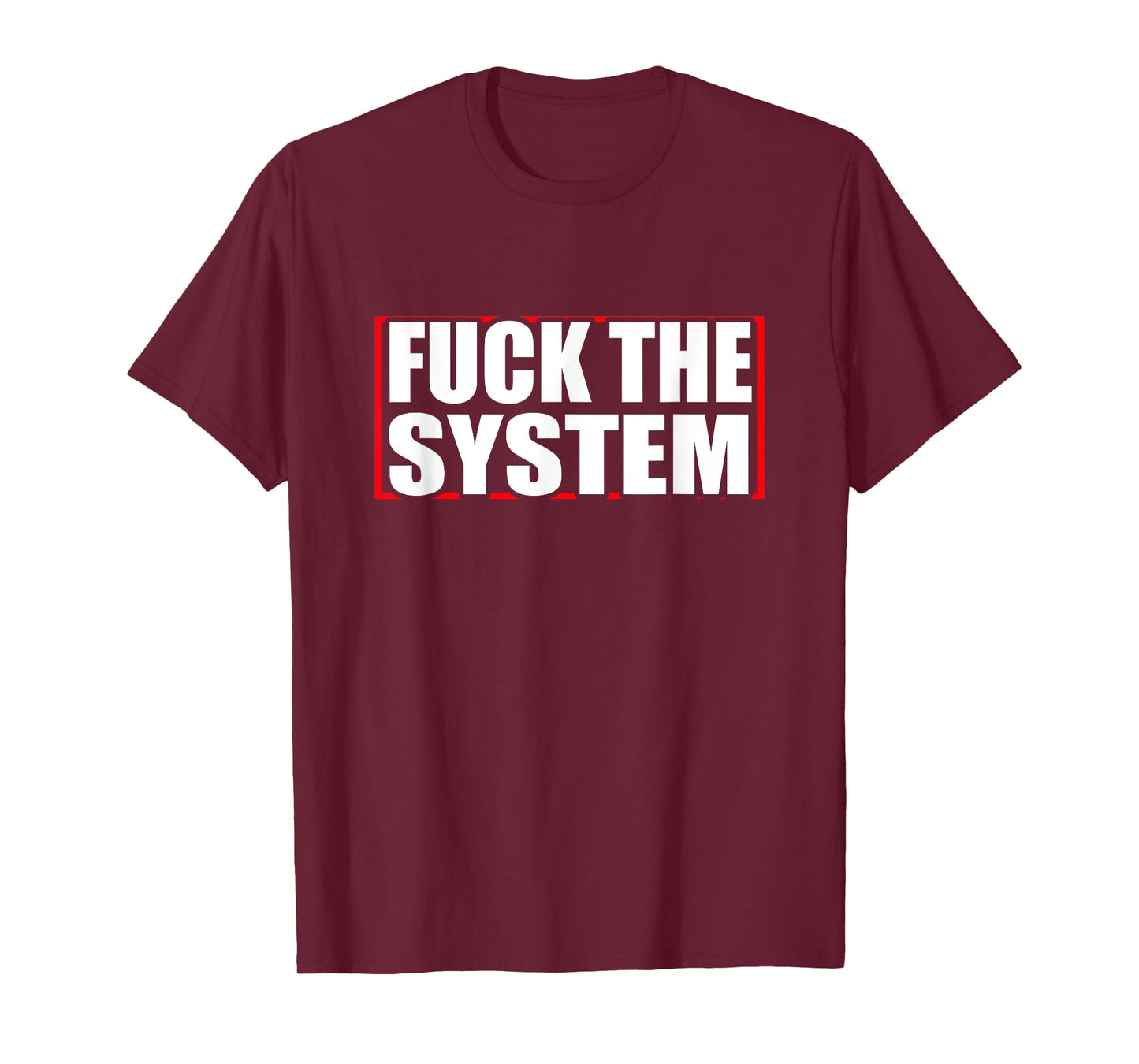 Fuck the system saying, against rules, Anti T-Shirt