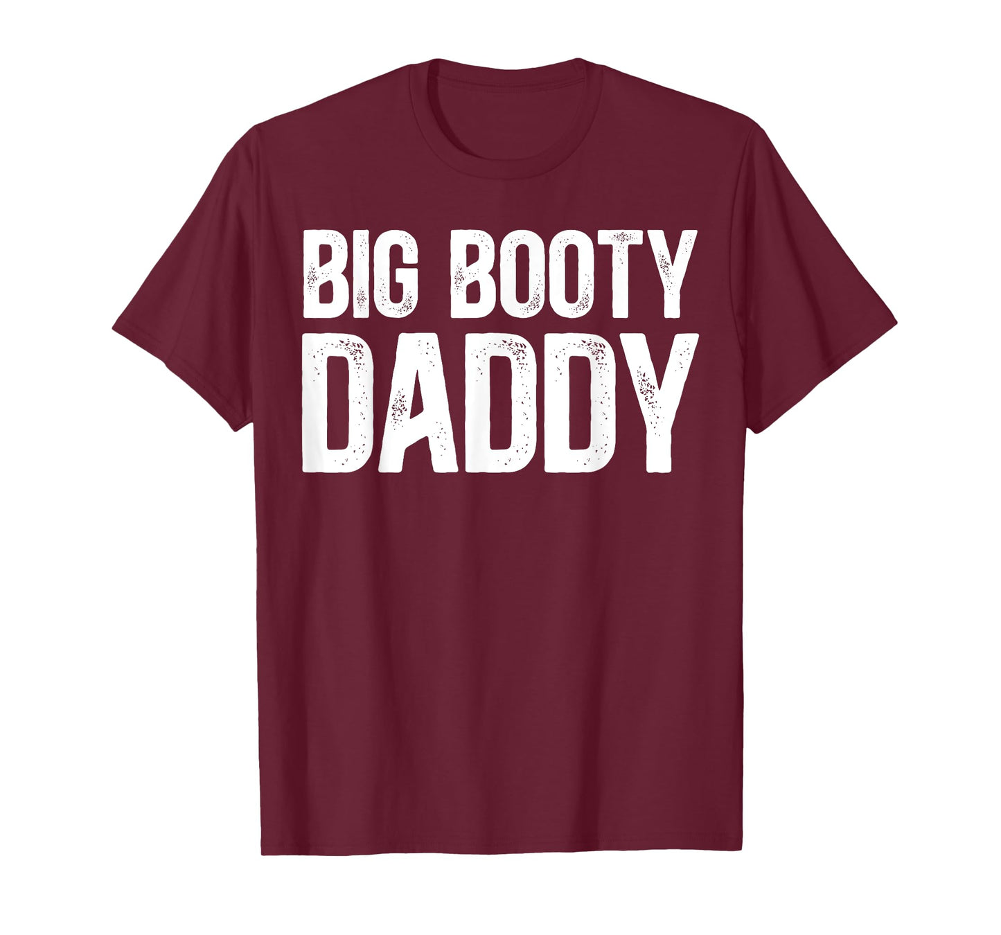 Big Booty Daddy - Funny Thicck Daddy Thicck Boi Meme T-Shirt