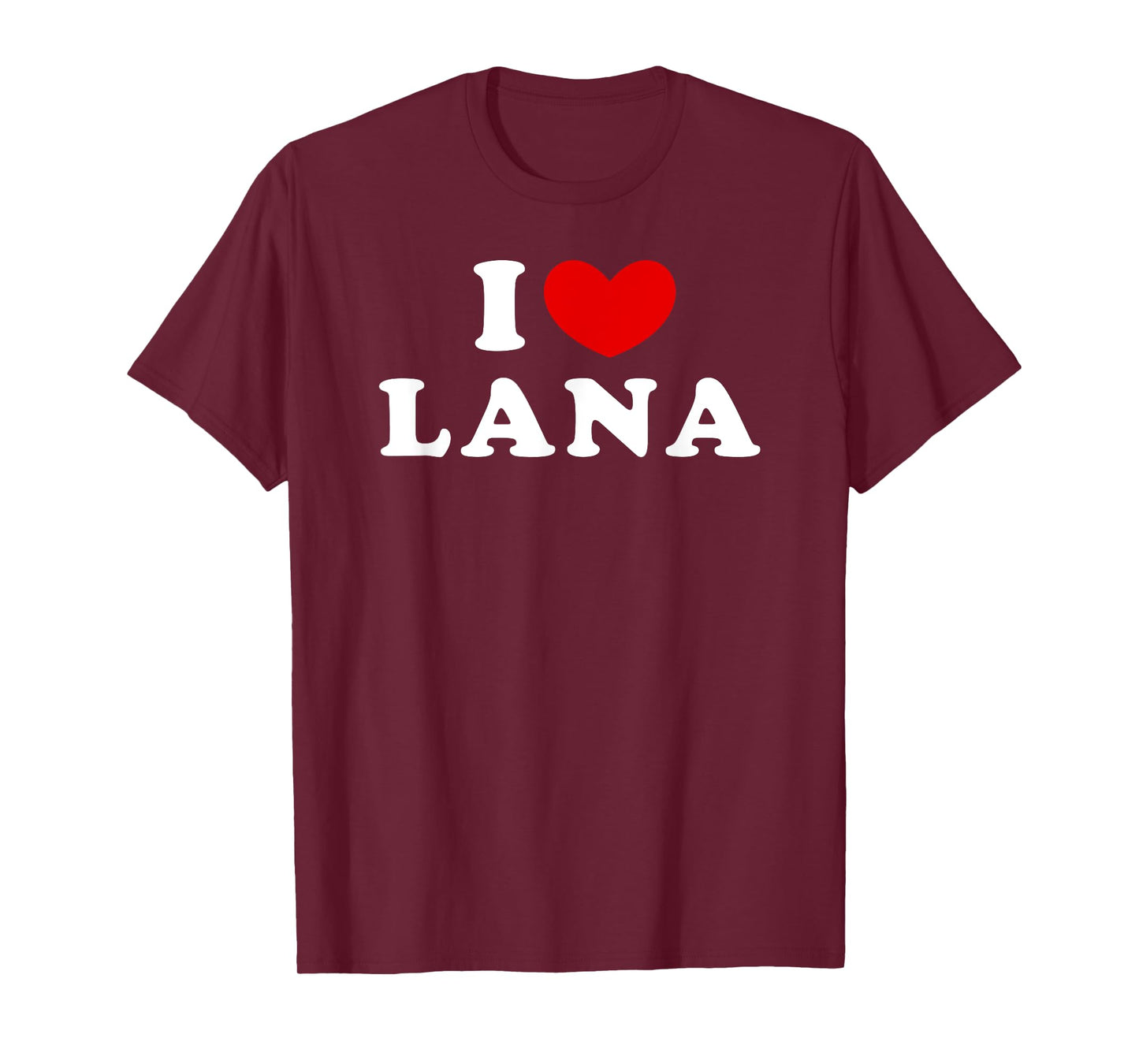 I Love Lana, I Heart Lana T-Shirt