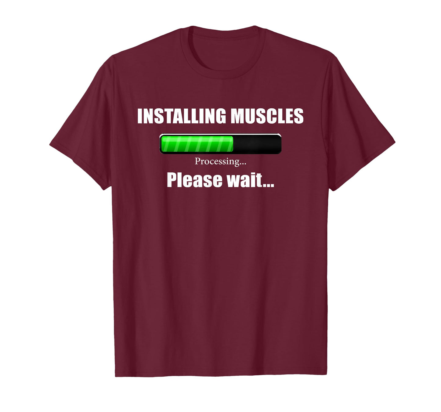 Installing Muscles - Processing - Please Wait...Fitness T-Shirt
