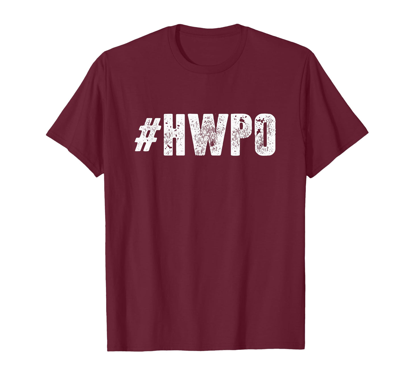 Hard Work Pays Off Motivational HWPO T-Shirt