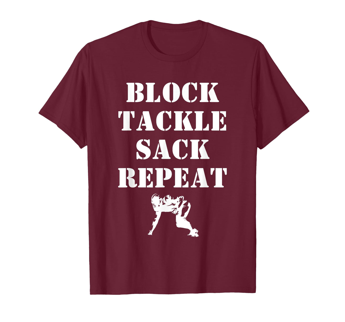 Football Lineman Quote Block Tackle Sack Repeat for Linemen T-Shirt