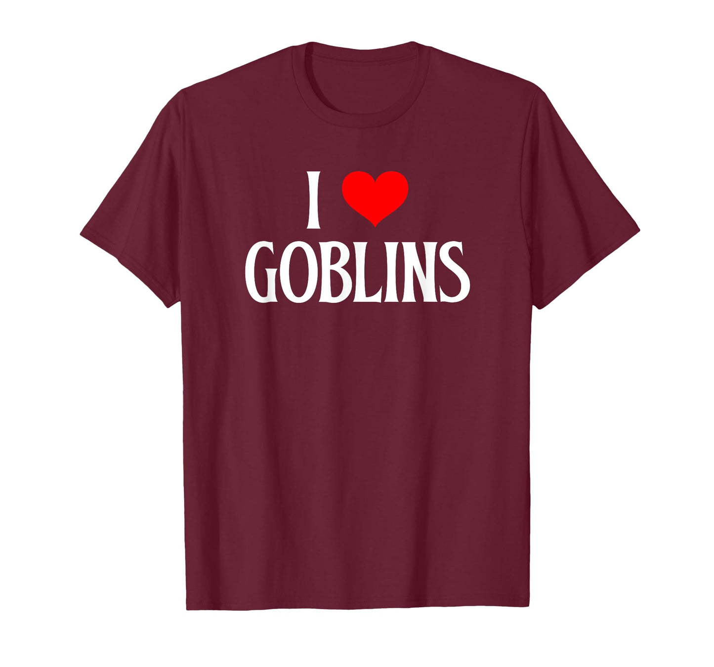 I love Goblins I heart Goblins Halloween Spirit Goblin lover T-Shirt