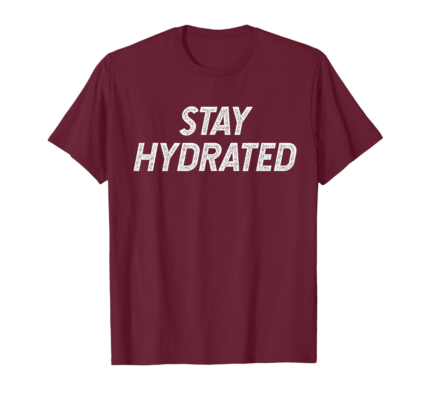 Stay Hydrated T-Shirt