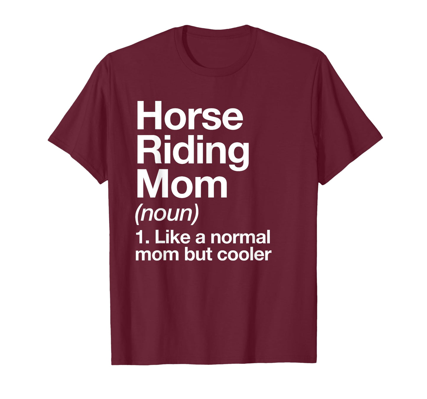 Horse Riding Mom Definition Funny & Sassy Sports T-Shirt
