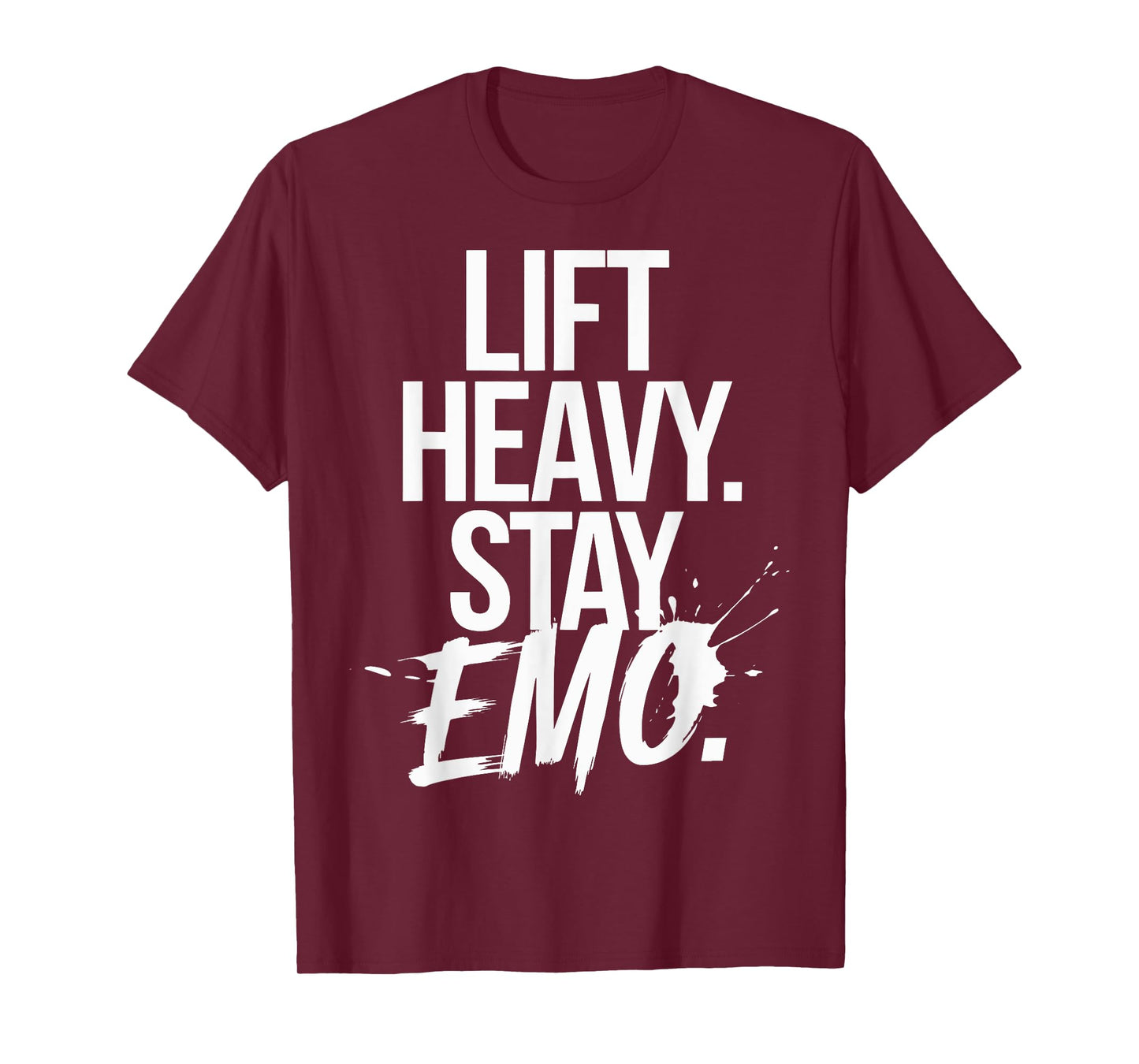 Lift Heavy Stay Emo T-Shirt