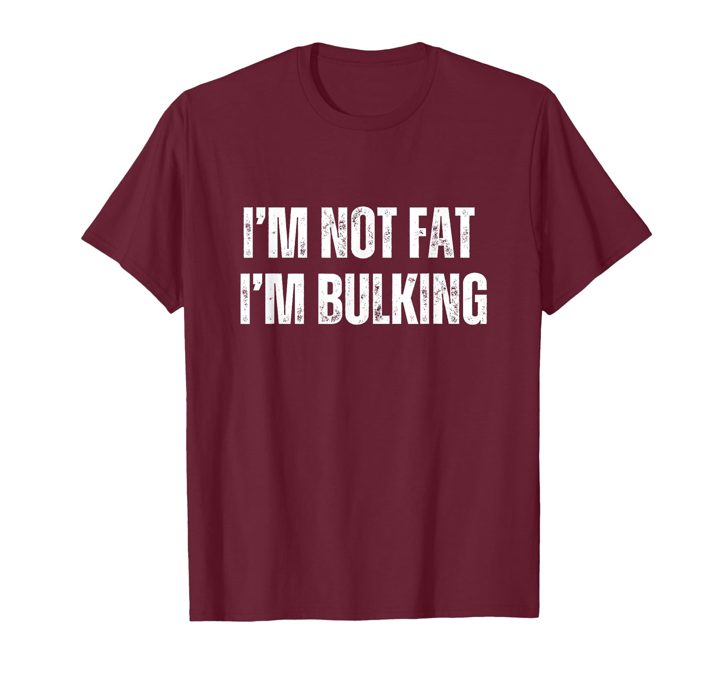Funny Cheat Day Workout Gym I'm Not Fat I'm Bulking T-Shirt