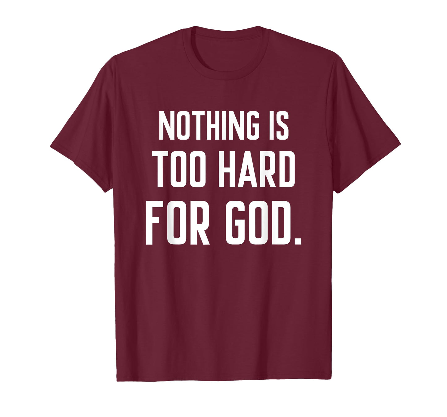 Nothing is Too Hard for God T-Shirt