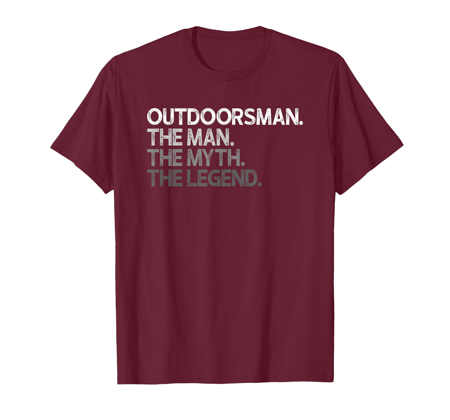 Outdoorsman The Man Myth Legend Gift T-Shirt