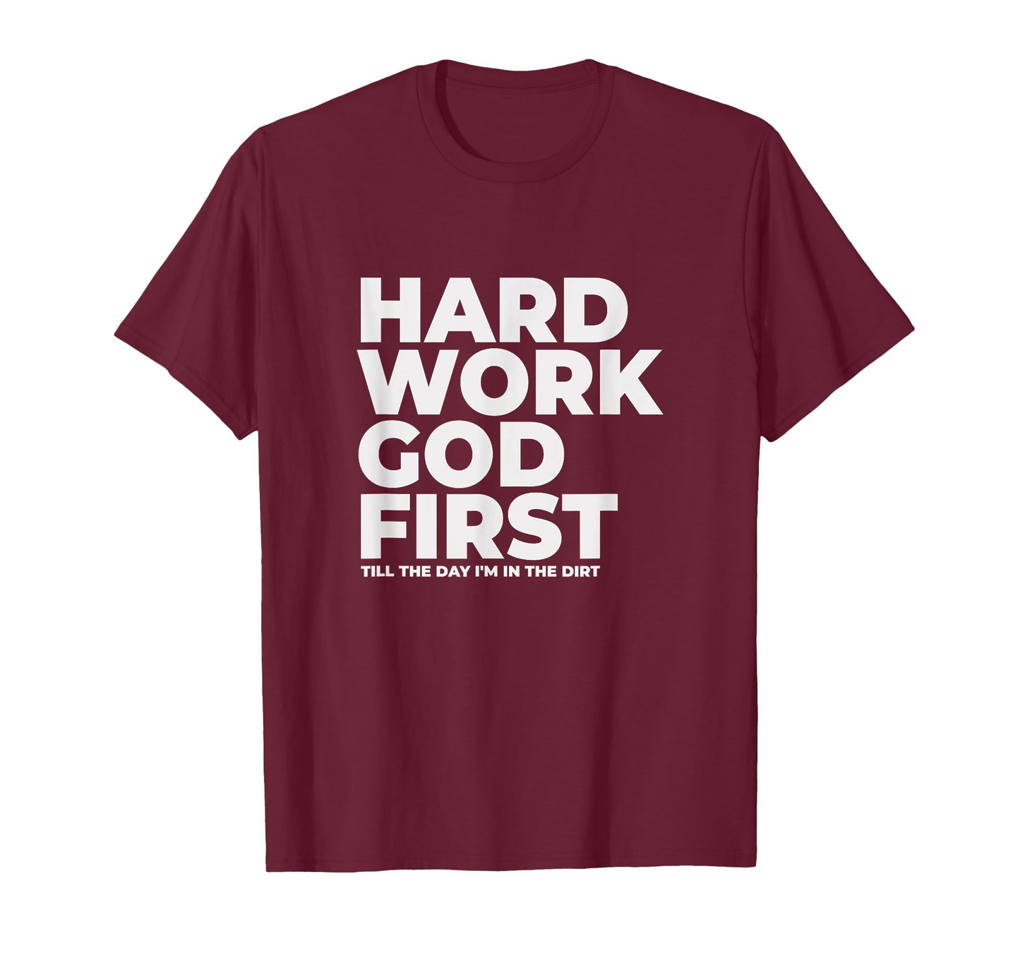 Hard Work God First - Witnessing T-Shirt