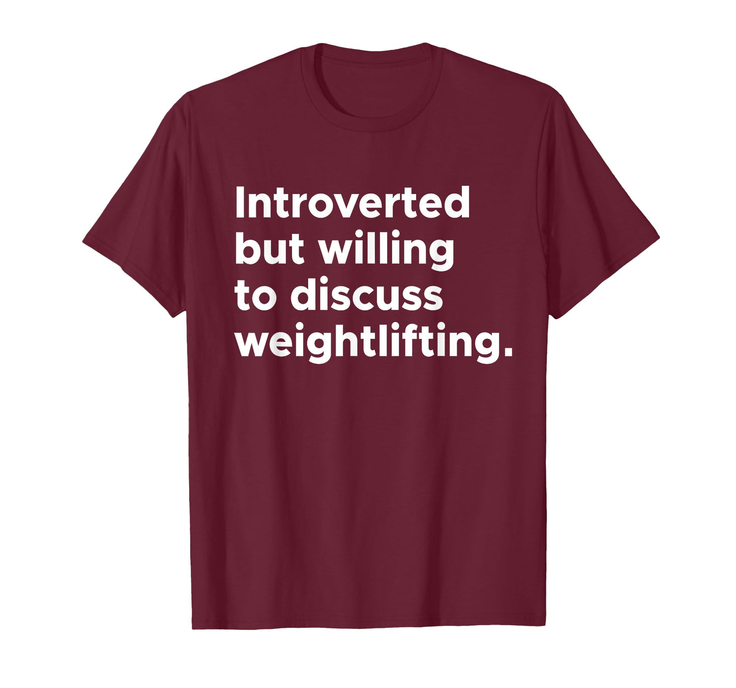 Introverted But Willing To Discuss Weightlifting Gym Workout T-Shirt