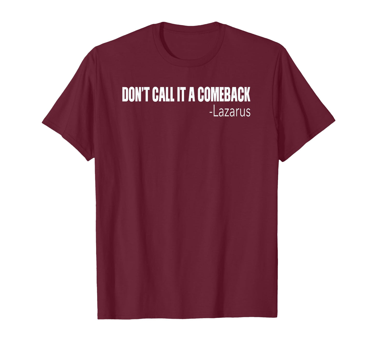 Funny Lazarus Quote Christian Meme T-Shirt