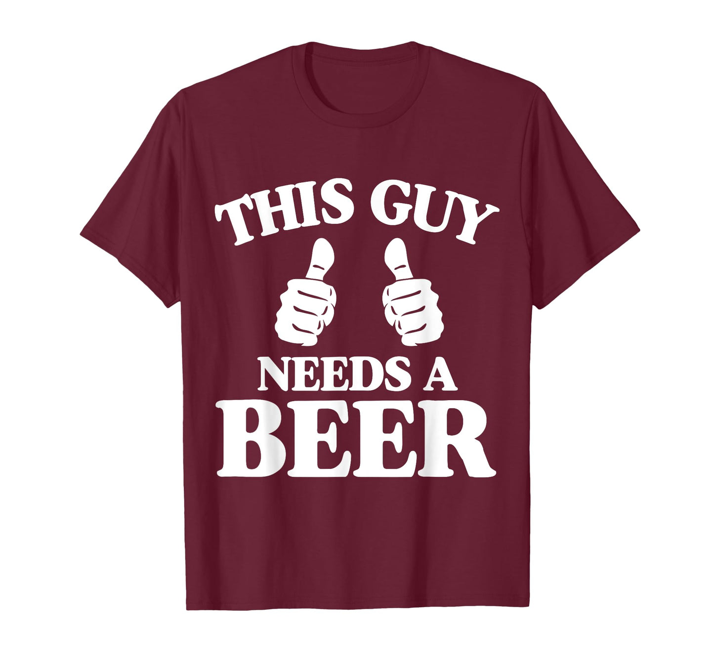 This Guy Needs A Beer Funny T-Shirt T-Shirt