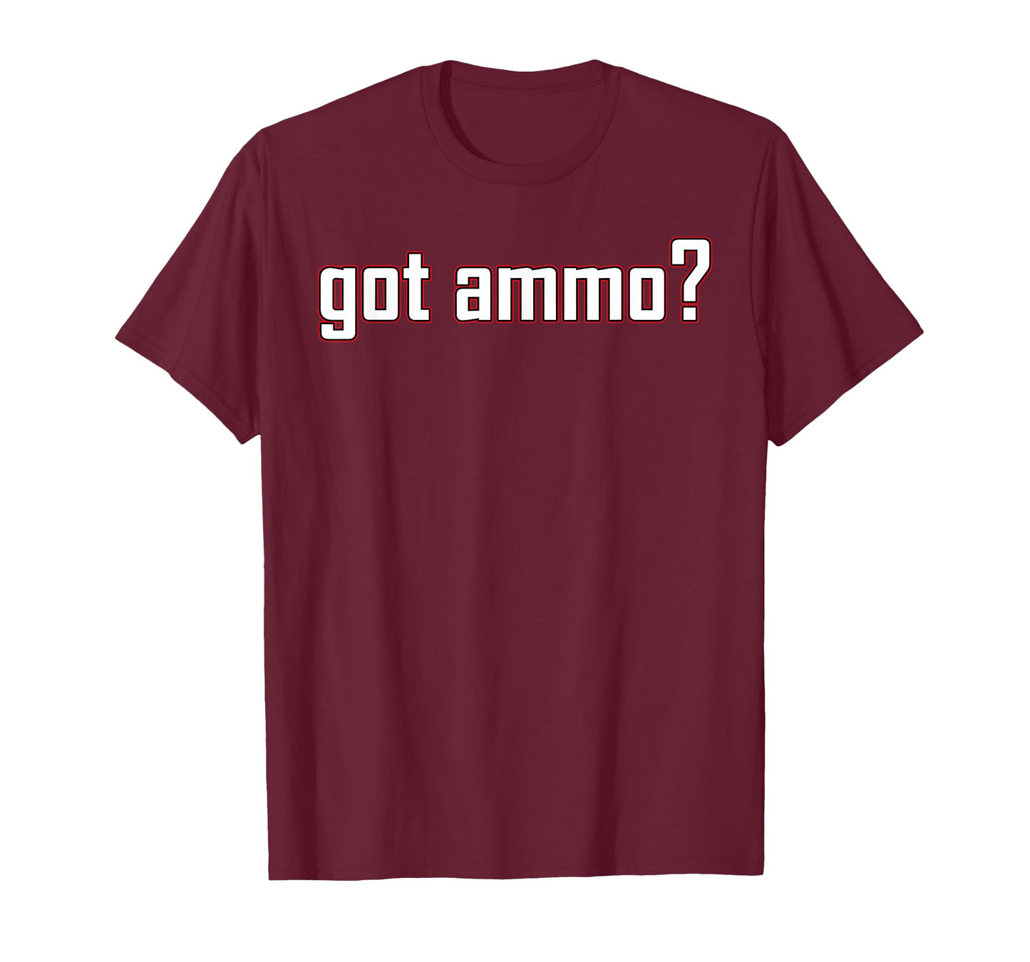 Got ammo? shirt