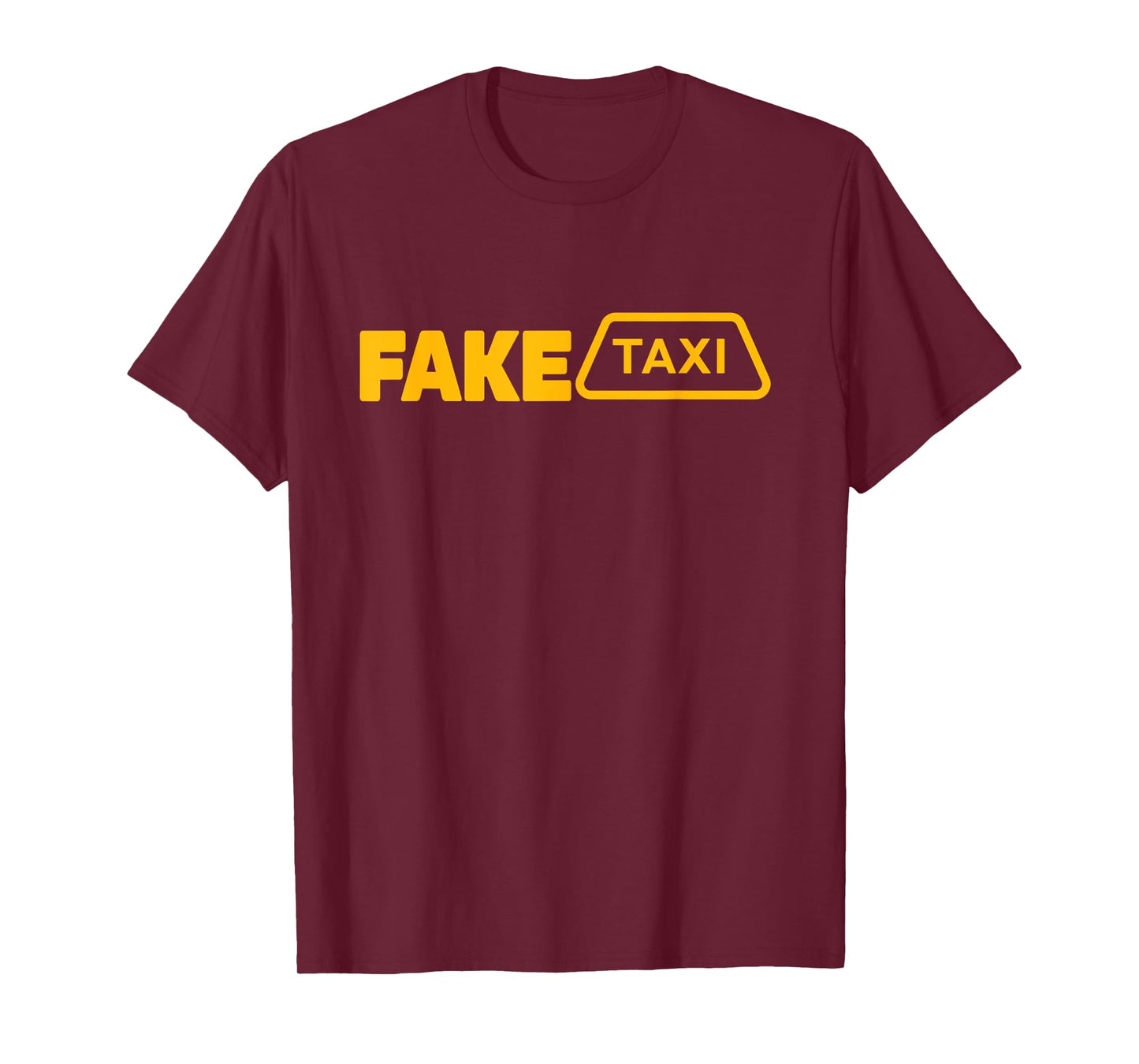 Fake Taxi Funny Fake Taxi Driver T-Shirt