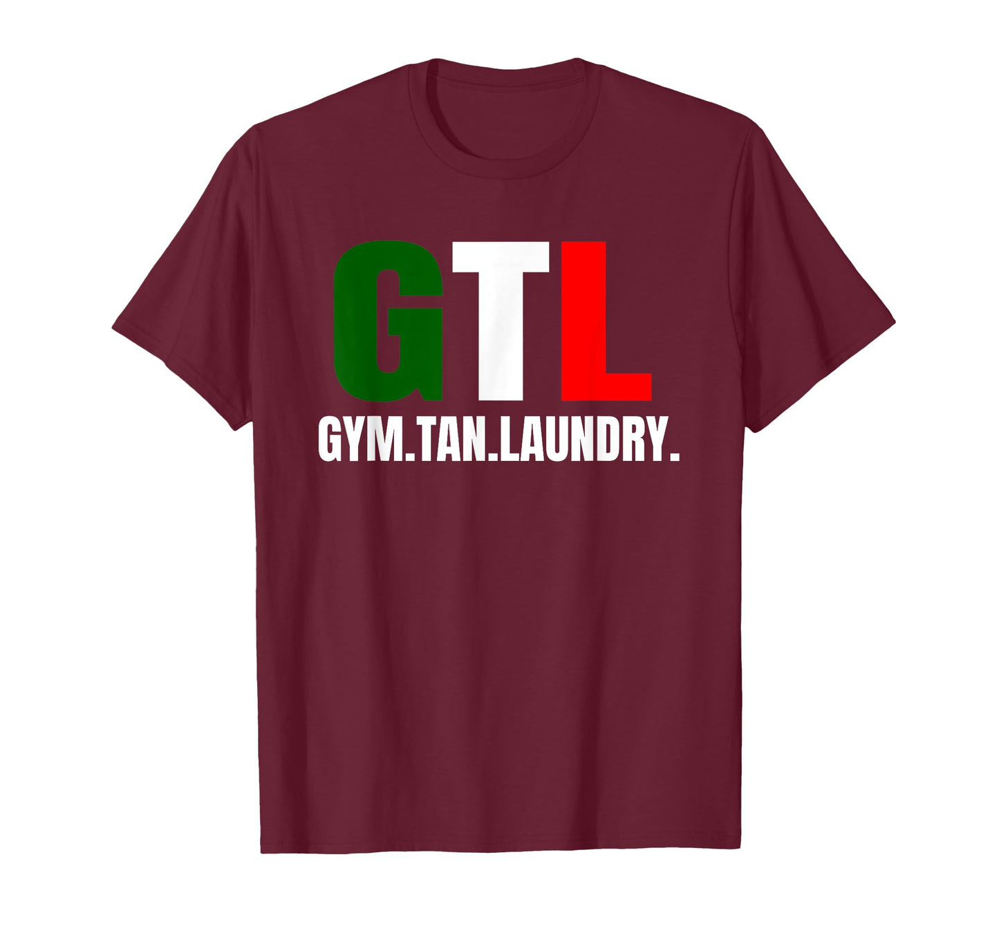 Gym Tan Laundry Gtl New Jersey Nj Shore T-Shirt
