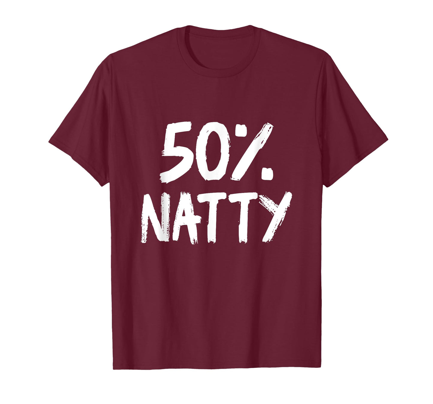 Funny 50 Percent Natty Steroid Joke Bodybuilding T-Shirt