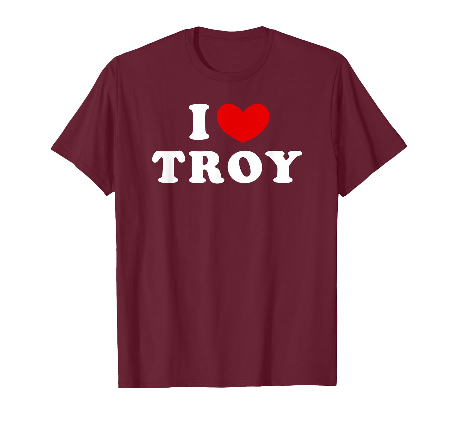 I Love Troy, I Heart Troy T-Shirt