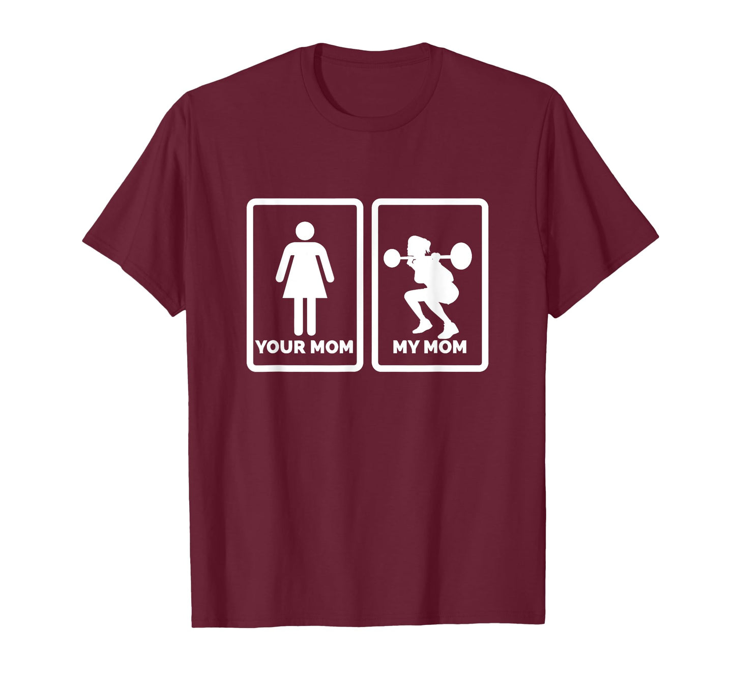 Your Mom My Mom funny gym T-Shirt by Tek400 T-Shirt