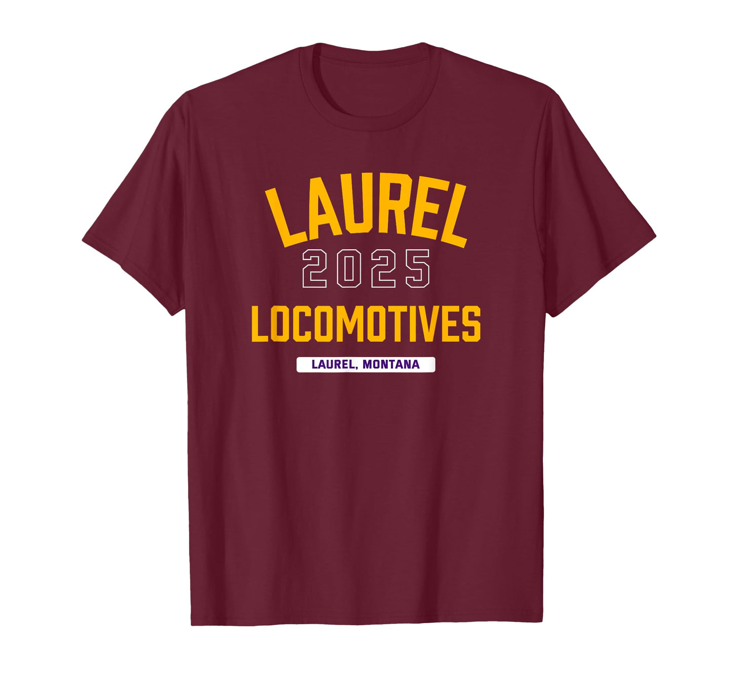 Laurel Locomotives Laurel, Montana 2025 T-Shirt