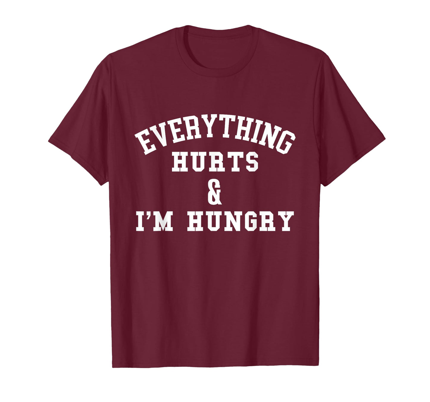 Everything Hurts & I'm Hungry - Running Marathon Runner T-Shirt, Black
