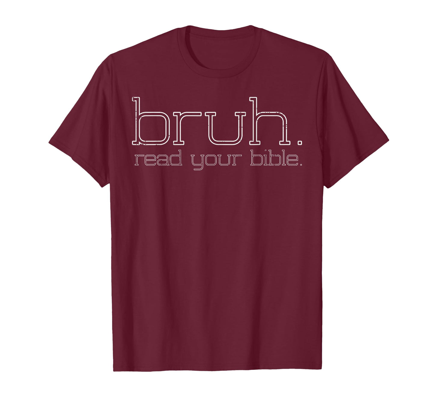 Christian Bruh Read Your Bible Funny Meme Men Women Kids T-Shirt