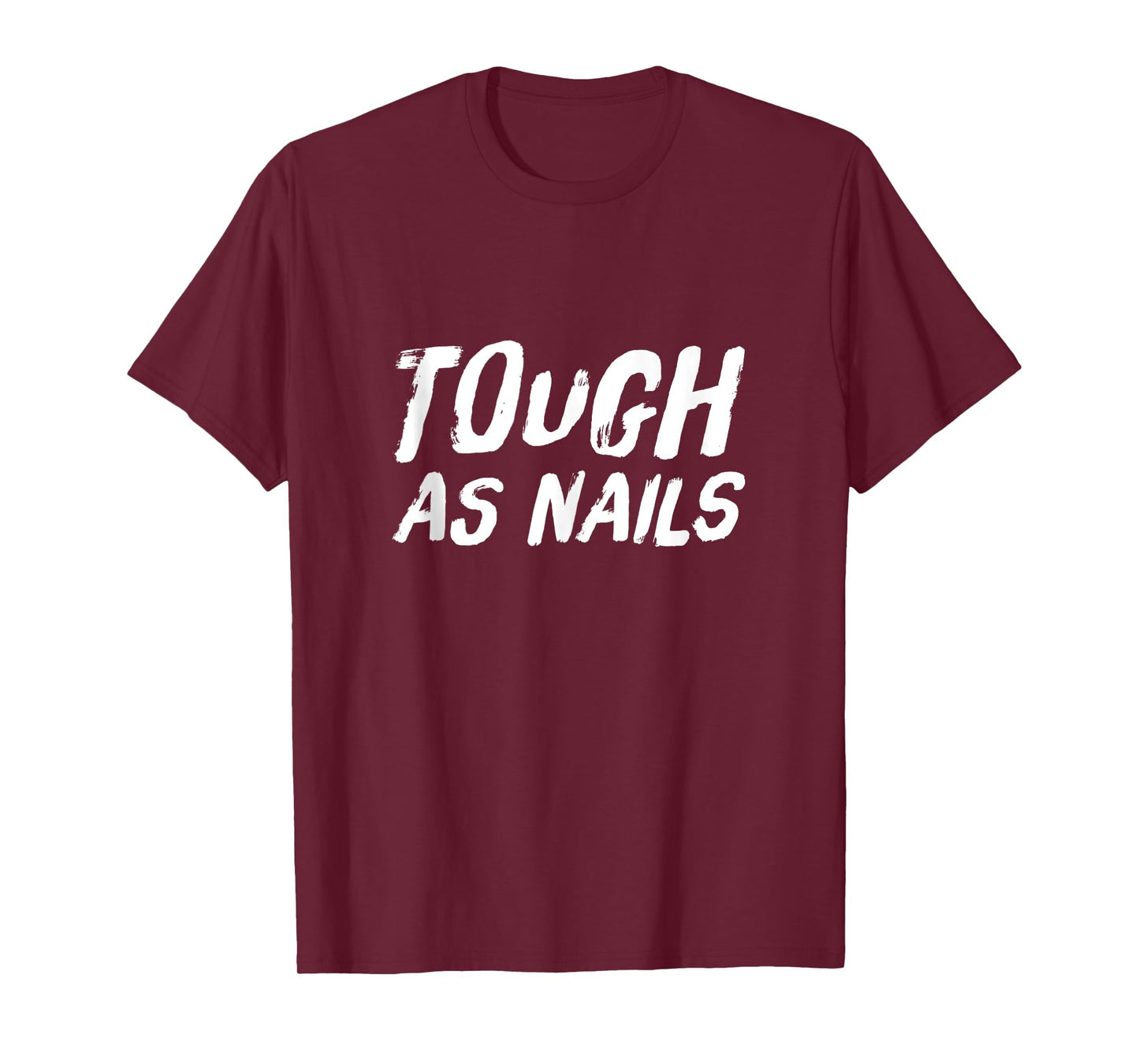 Tough as Nails Fun Attitude Positive Thinking Tank Top