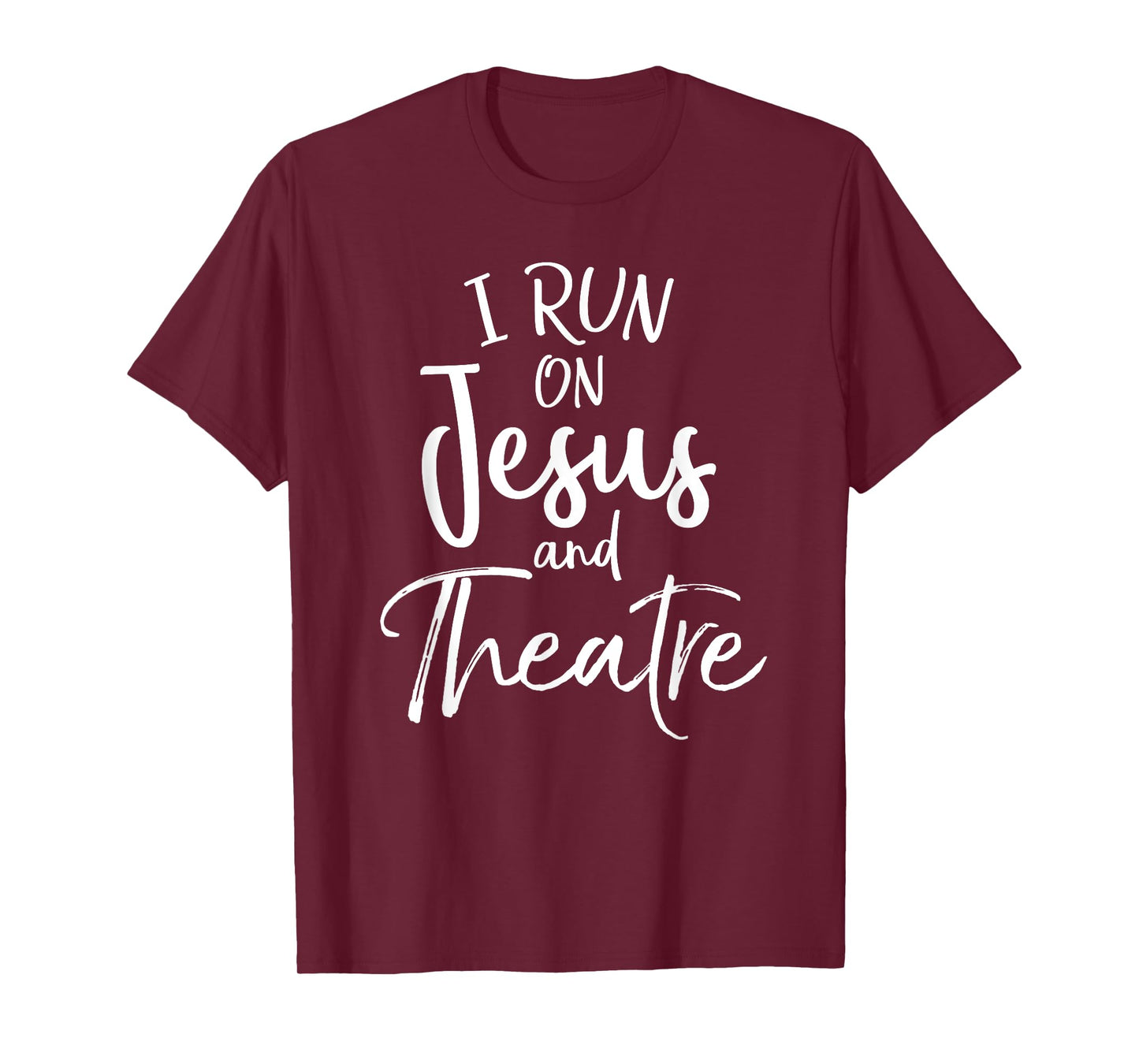 Christian Acting Gift Actor's I Run on Jesus and Theatre T-Shirt