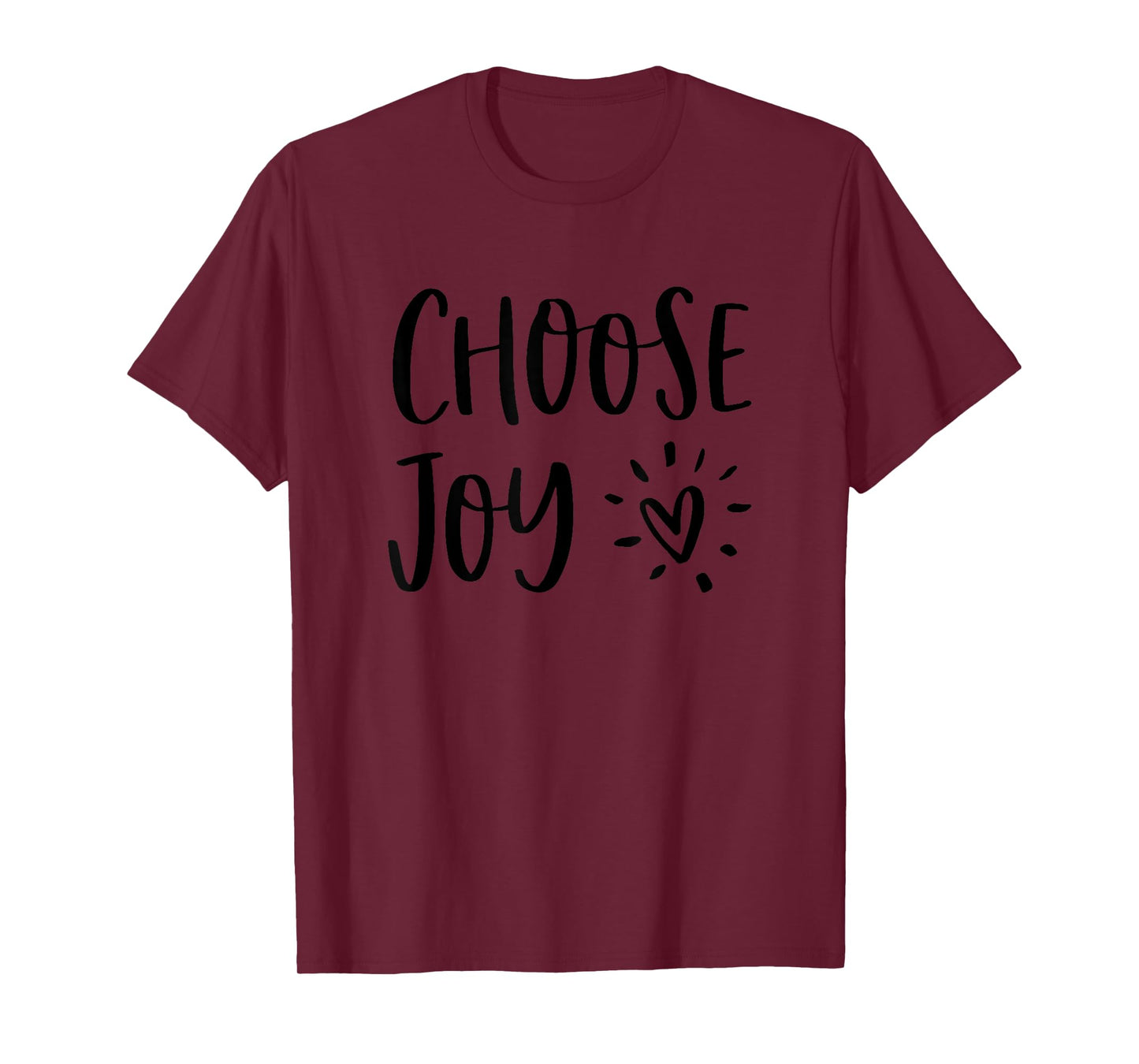 Choose Joy Happiness Heart Inspirational Motivational Inspo T-Shirt
