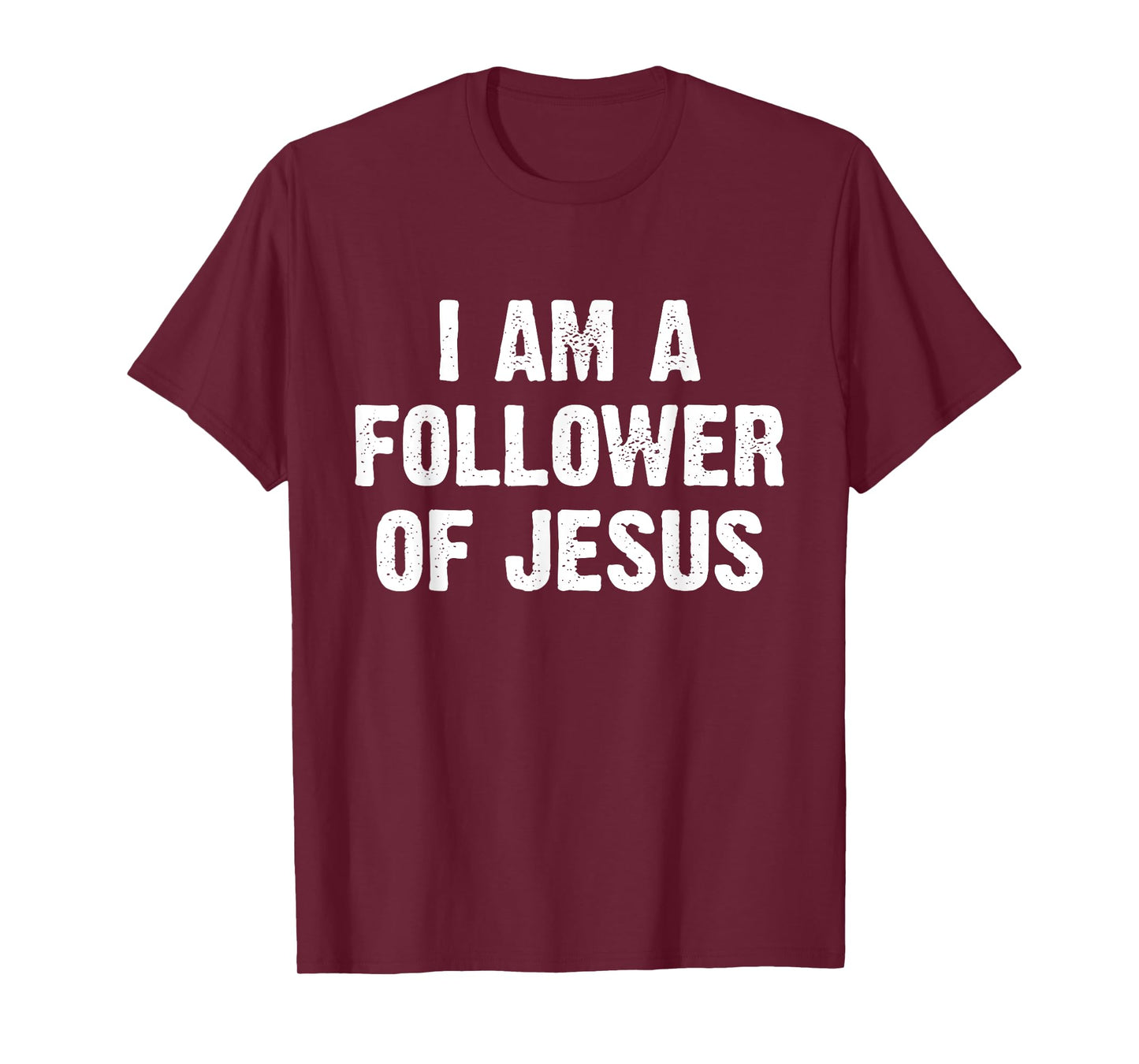 I Am A Follower Of Jesus T-Shirt
