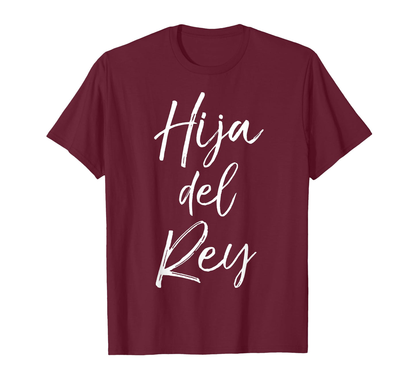 Español Christian Daughter Gift Spanish Women Hija Del Rey T-Shirt