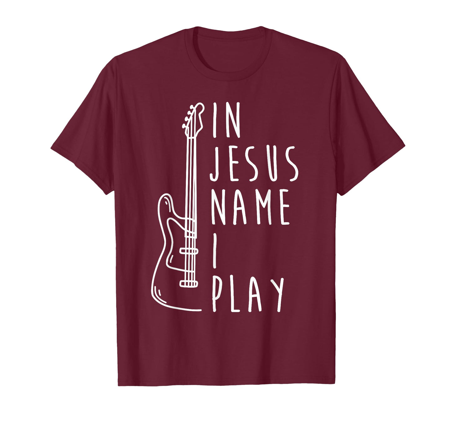 In Jesus Name I Play Bass Guitar Christian Bass Player T-Shirt