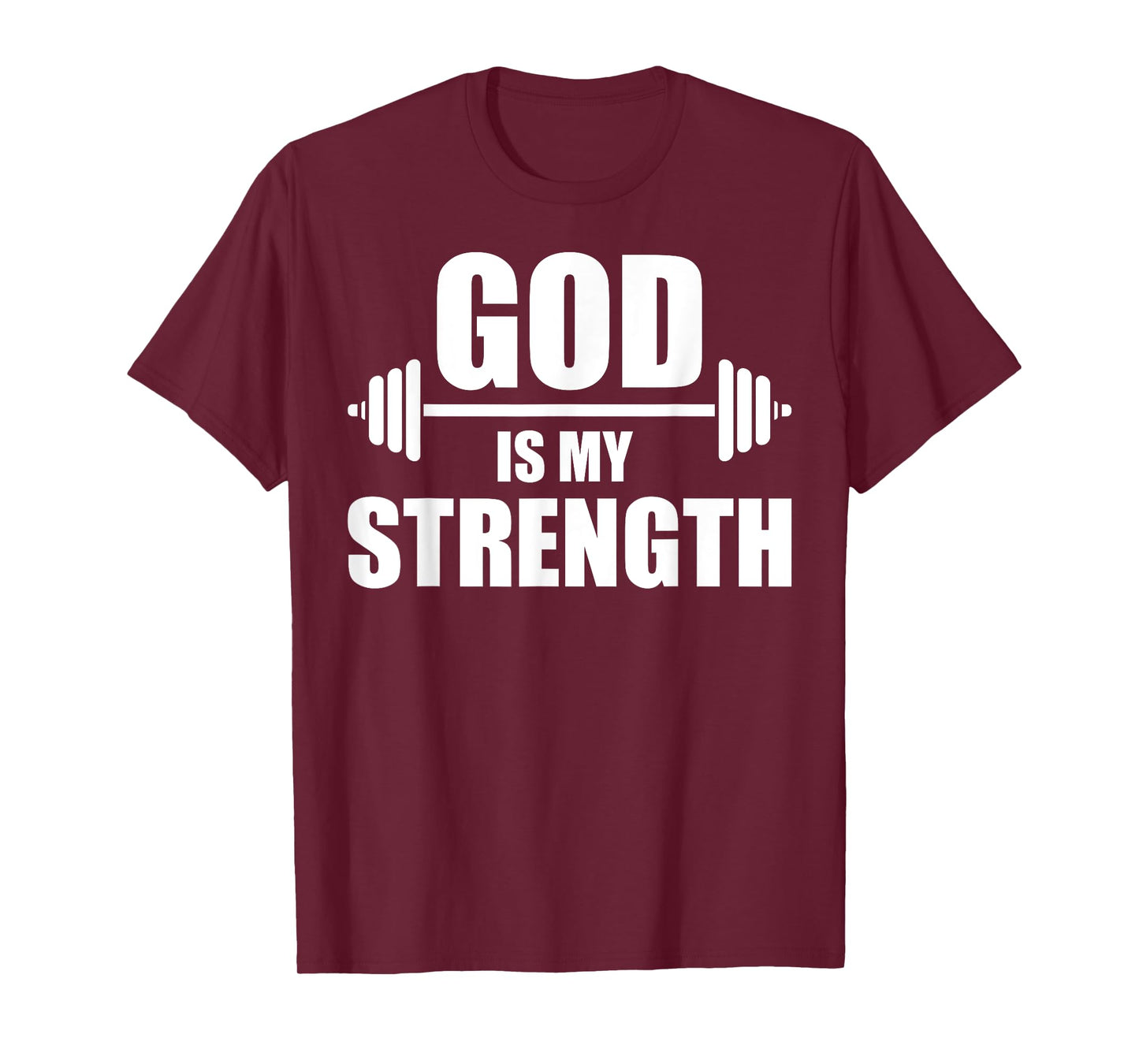 Funny Christian Workout Design Men Women God Is My Strength T-Shirt