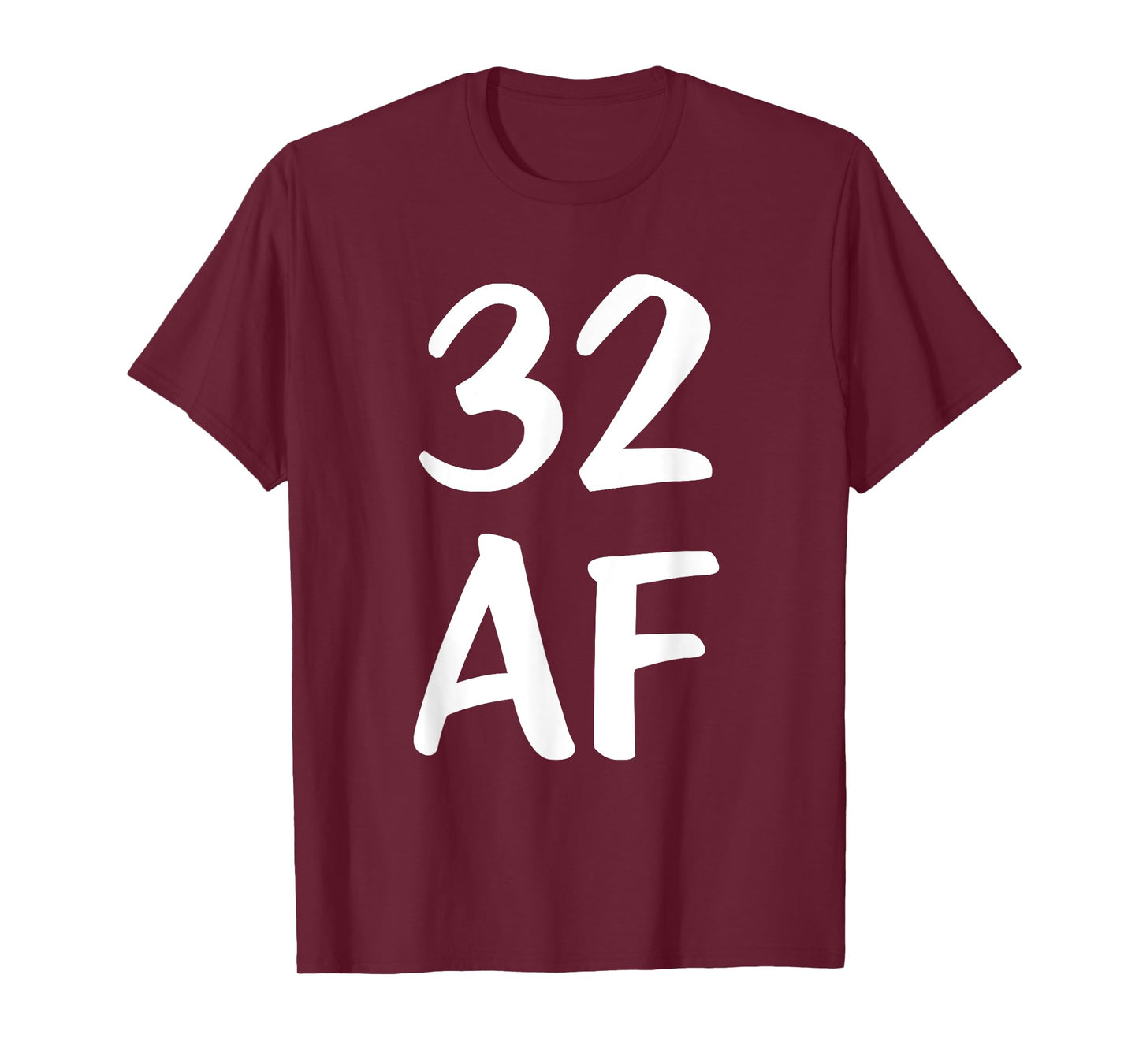 Funny Birthday 32 AF T-Shirt