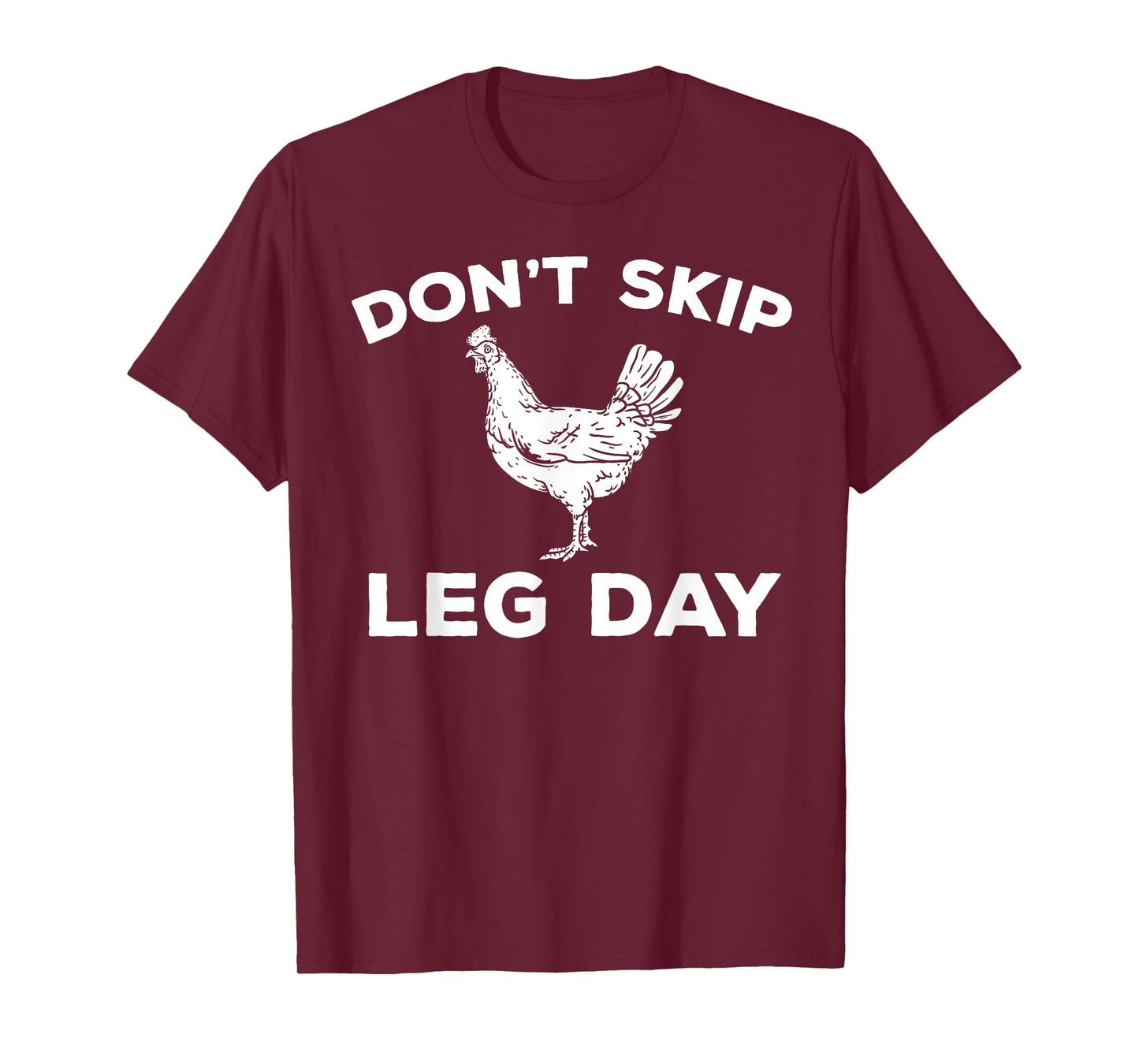 Dont Skip Leg Day Shirt Funny Gym Workout Fitness T-Shirt
