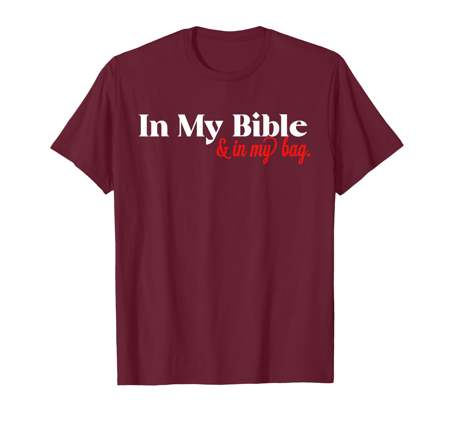 In My Bible and My Bag T-Shirt