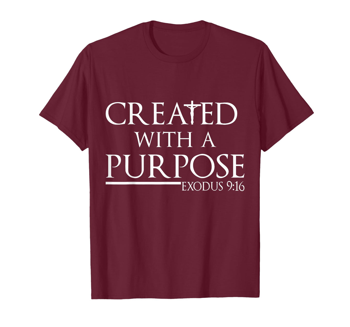 Created With A Purpose Exodus 9:16 Bible T-Shirt