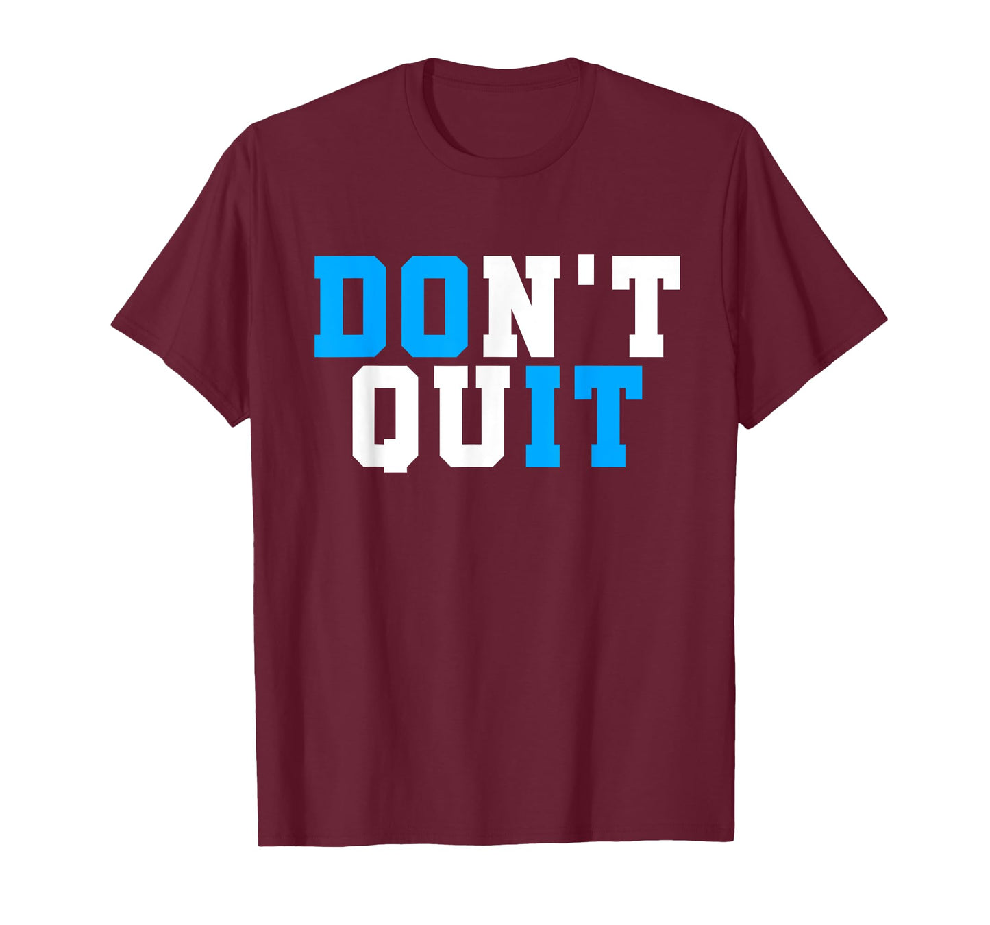 Don't Quit Do It-Motivational Workout-Gym Motivation Gift T-Shirt