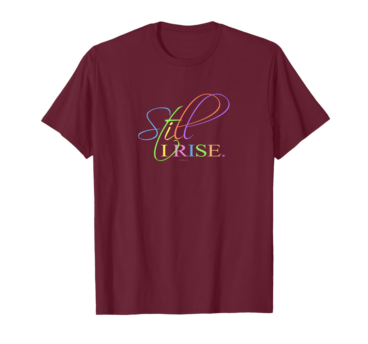 Still I Rise Inspirational motivational T-Shirt