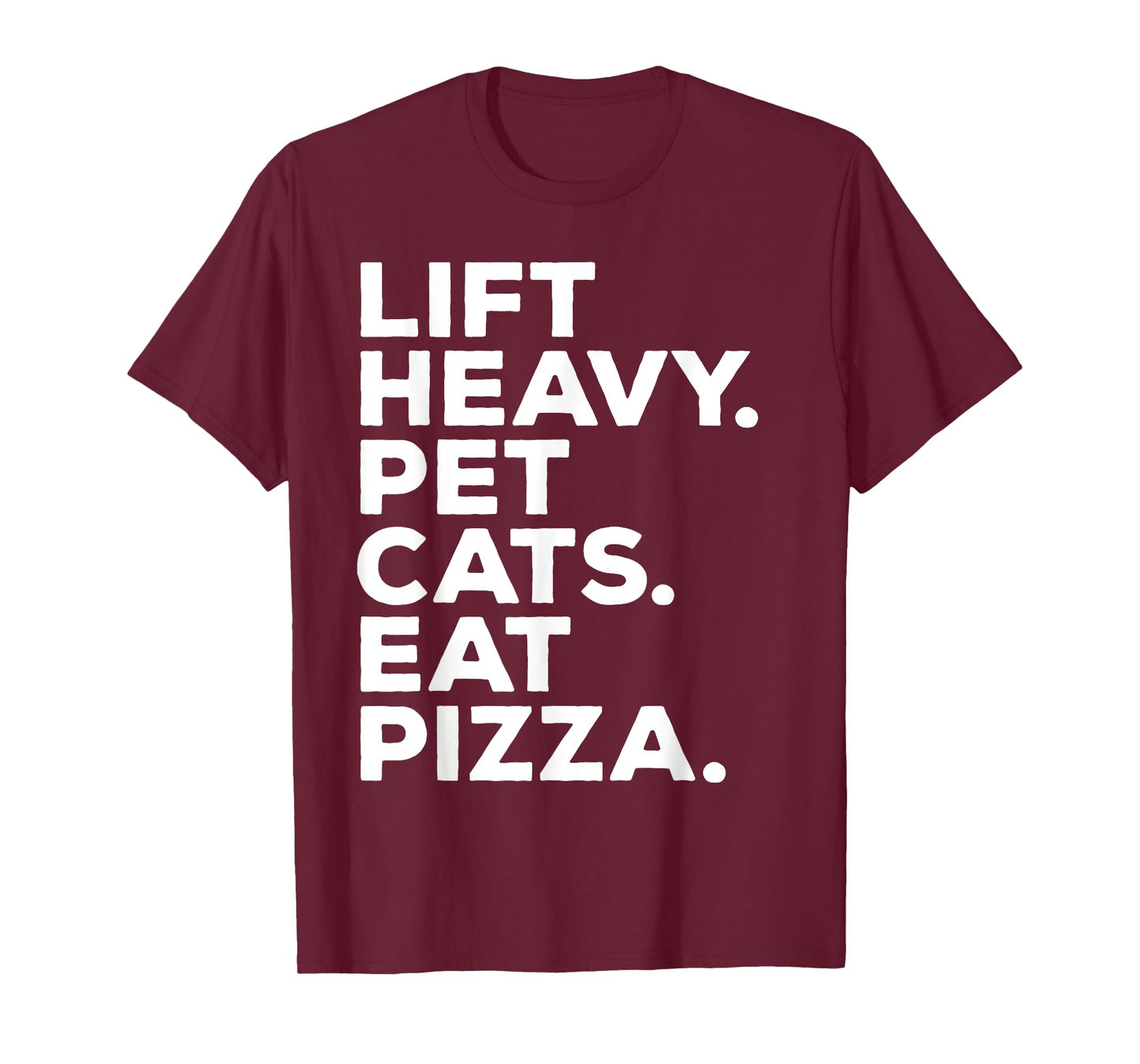 Lift Heavy Pet Cats Eat Pizza Gym Workout Weight Lifter T-Shirt