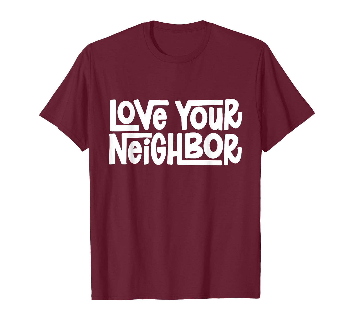Love Your Neighbor T-Shirt