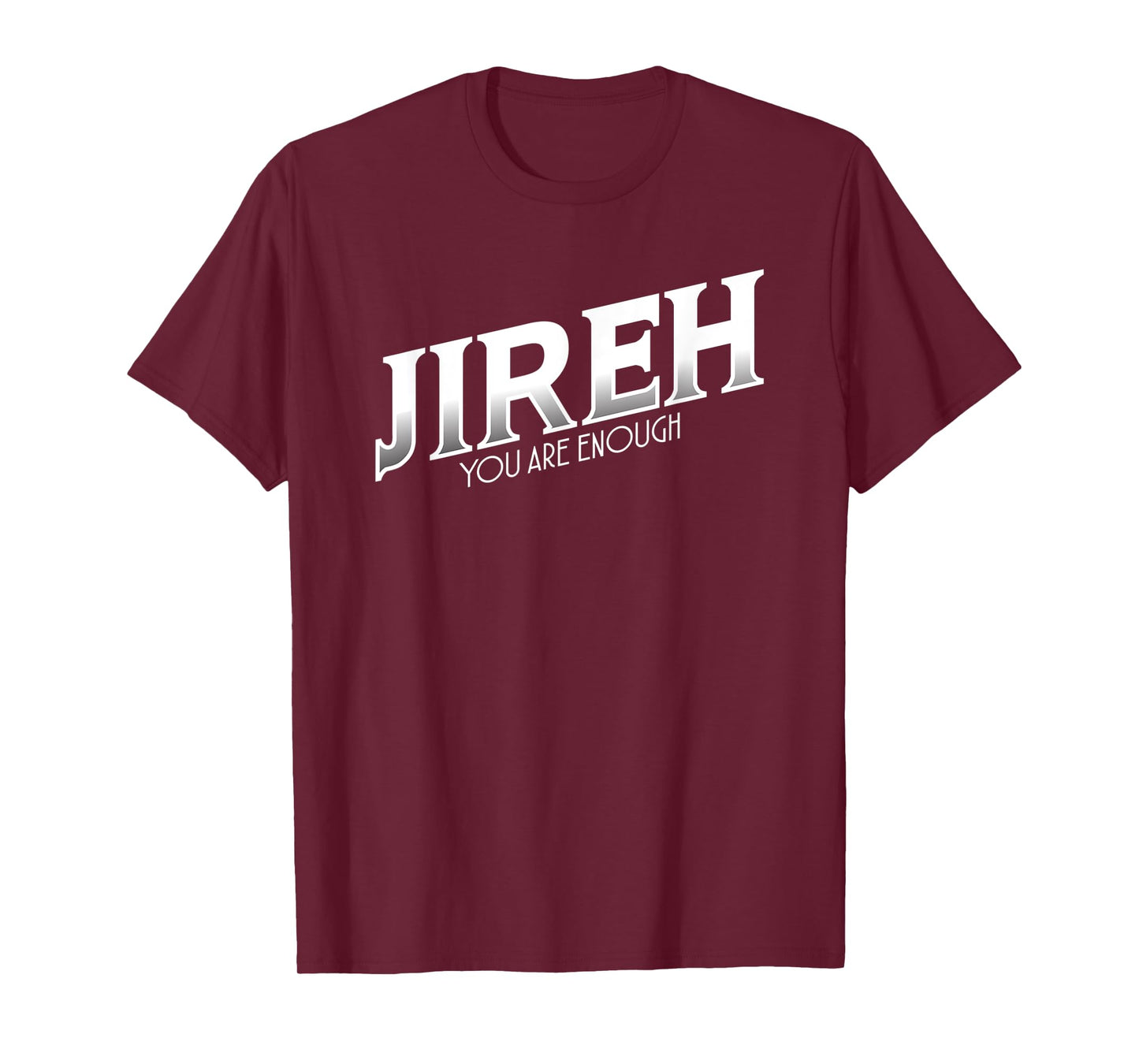 Jireh I Am Enough More Then Enough Christian Faith In Jesus T-Shirt