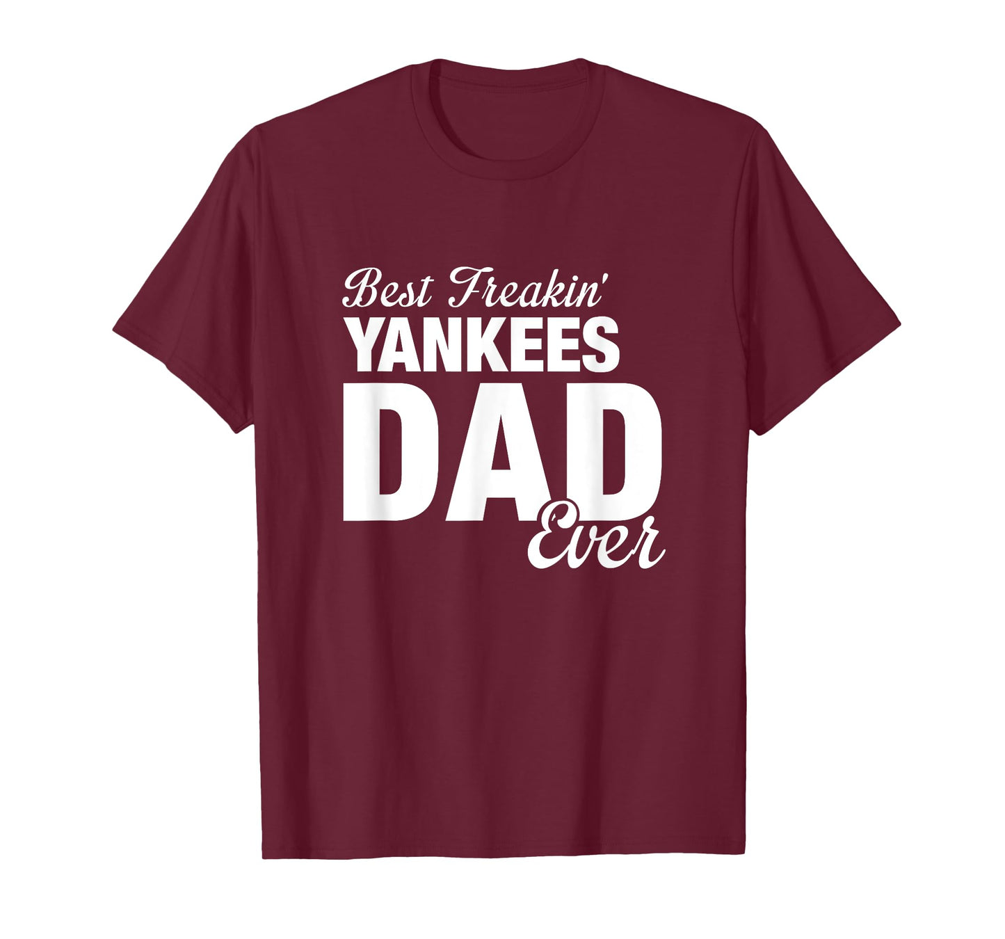Yankees North Best Freakin' Dad Ever HS T-Shirt