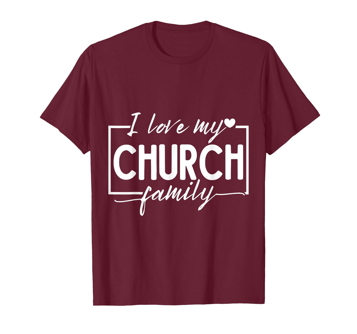 I Love My Church Family T-Shirt