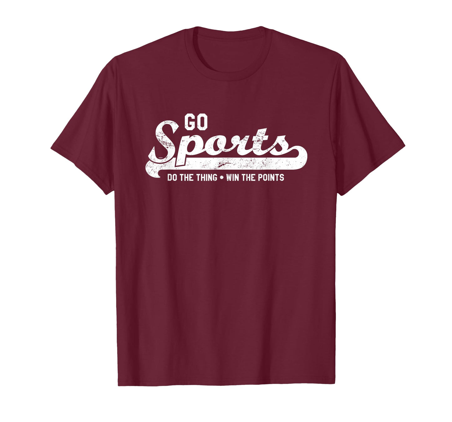 Go Sports! Do the Thing Win The Points - Funny Sports T-Shirt